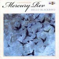 Mercury Rev : Hello Blackbird